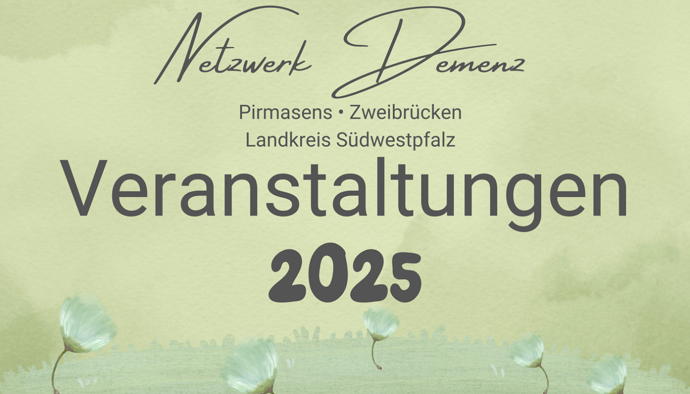 Demenz Landkreis Südwestpfalz Pirmasens Zweibrücken Veranstaltungen 2025